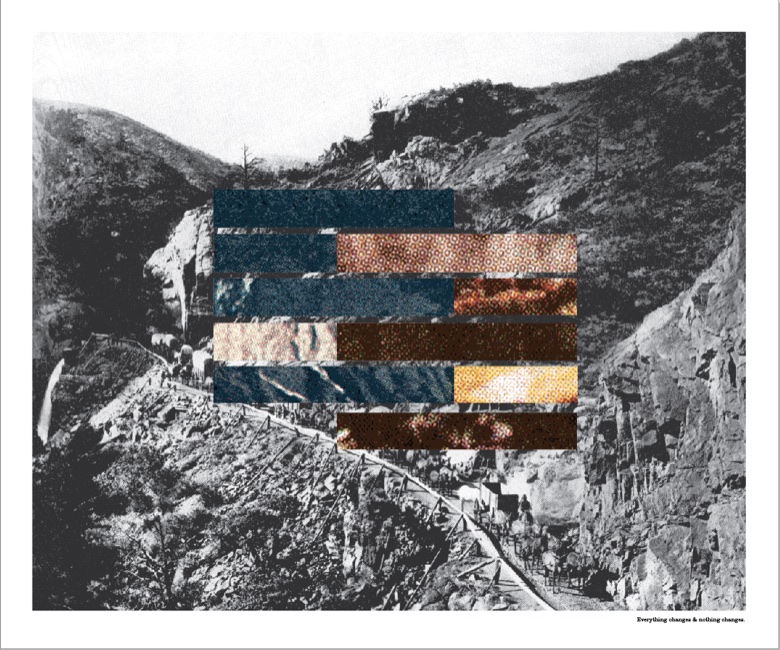 Everything Changes and Nothing Changes — landscape collage